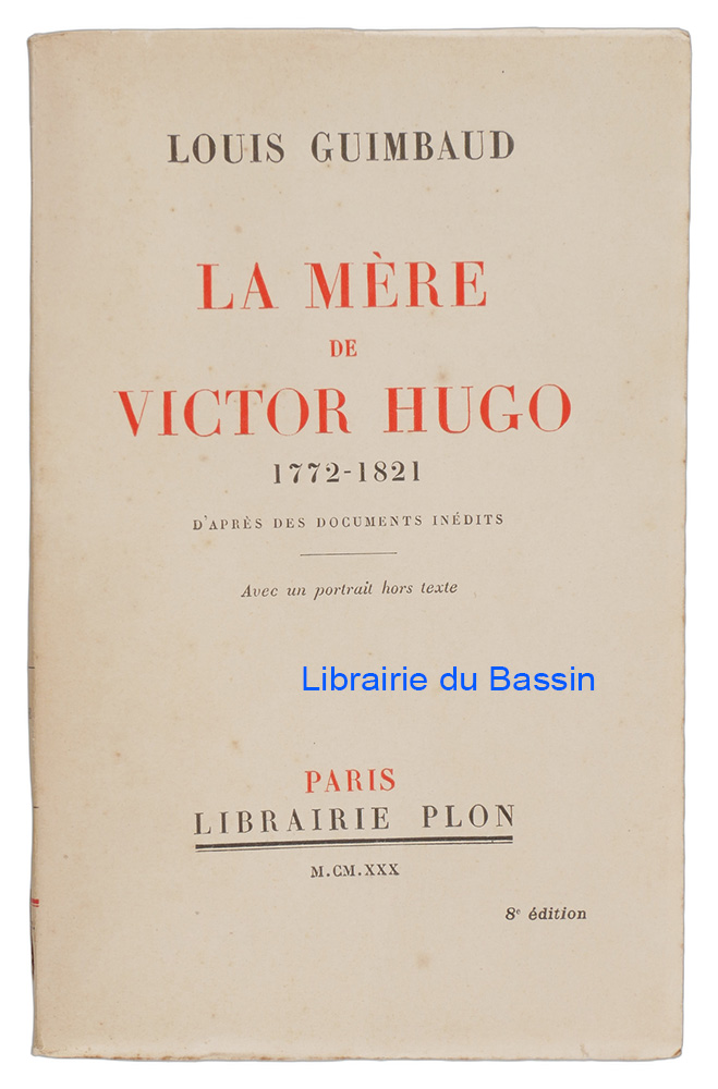Livre moderne : La mère de Victor Hugo 1772-1821