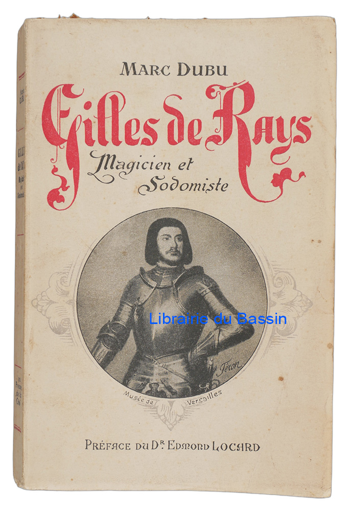 Livre moderne : Gilles de Rais Magicien et sodomiste