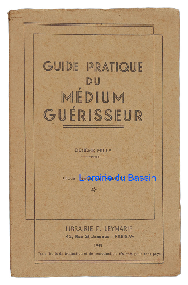 Livre moderne : Guide pratique du médium guérisseur