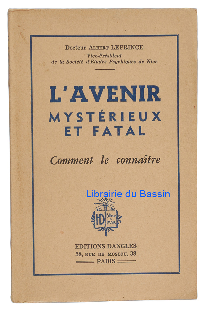 Livre moderne : L'avenir mystérieux et fatal Comment le connaître
