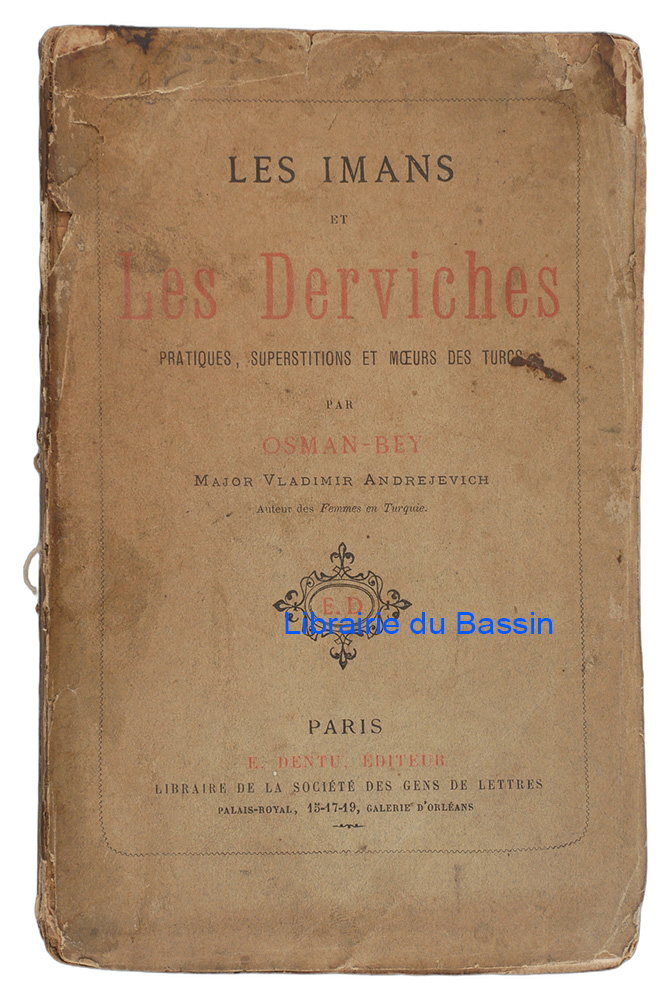 Livre moderne : Les imans et les derviches Pratiques, superstitions et moeurs des Turcs