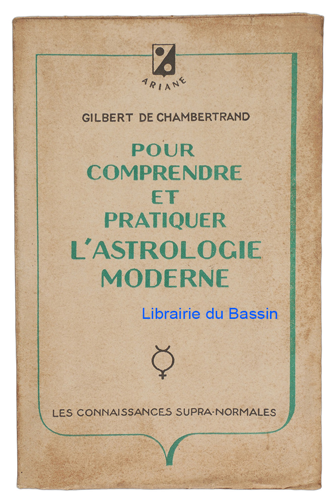 Pour comprendre et pratiquer l'astrologie moderne