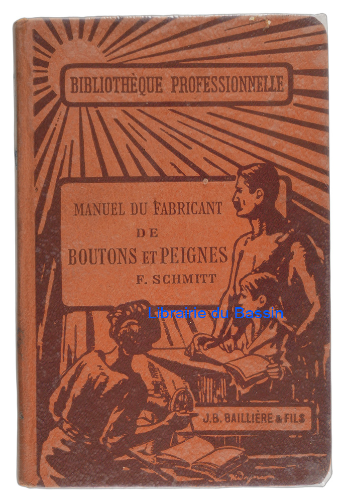 Livre moderne : Manuel du fabricant de boutons et peignes Articles en celluloïd et en galalithe