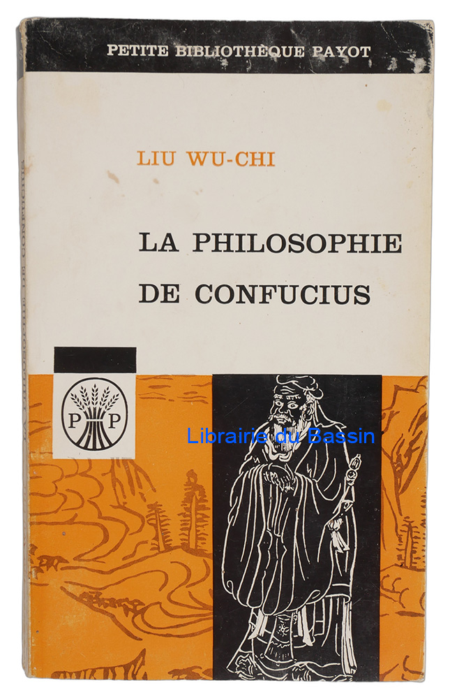 Livre moderne : La philosophie de Confucius Le courant le plus marquant de la pensée chinoise