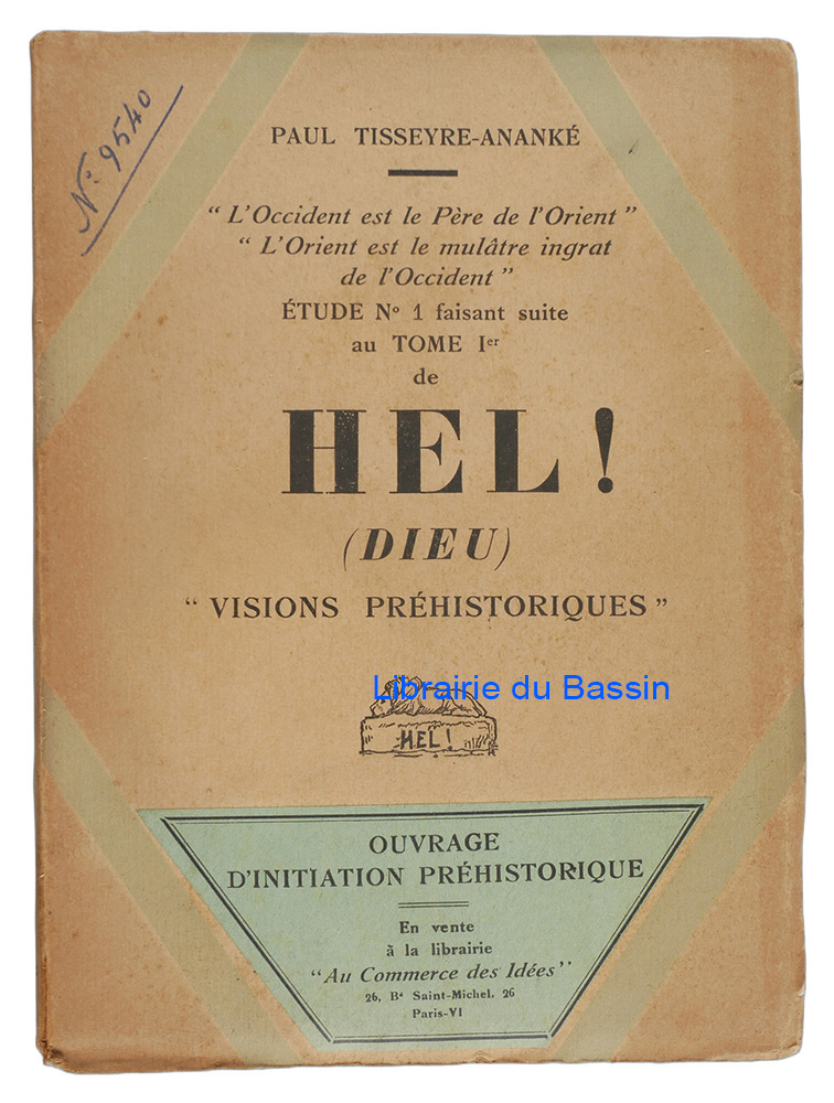 Livre moderne : Annexe et résumé des études des Tomes I, II, III et IV de Hel ! Dieu Visions préhistoriques