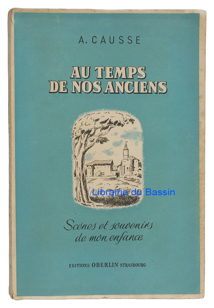 Livre moderne : Au temps de nos anciens Scènes et souvenirs de mon enfance