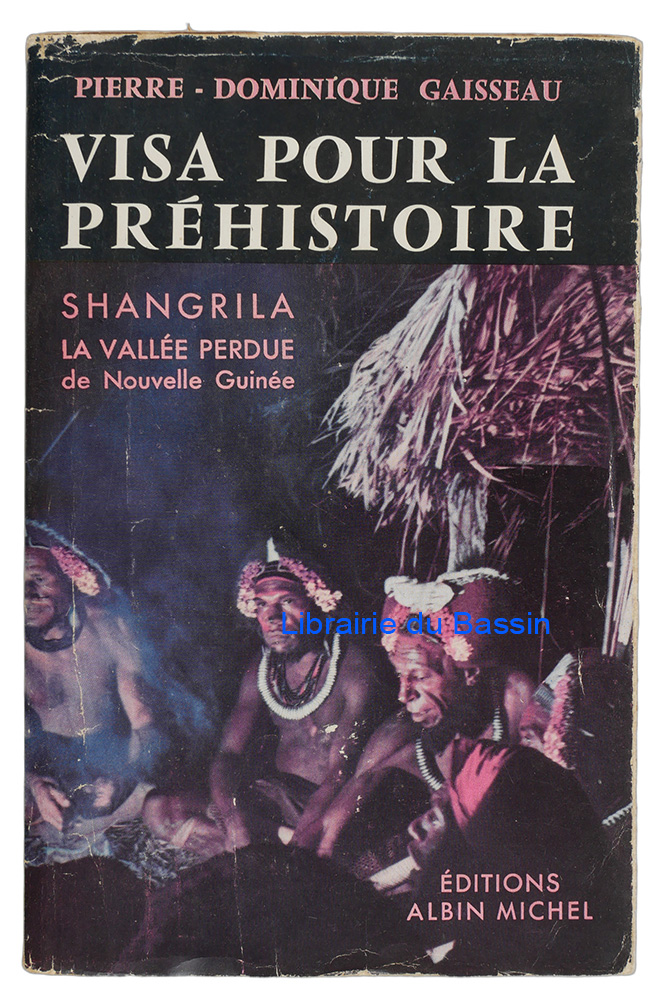 Livre moderne : Visa pour la préhistoire Shangrila, la vallée perdue de Nouvelle-Guinée