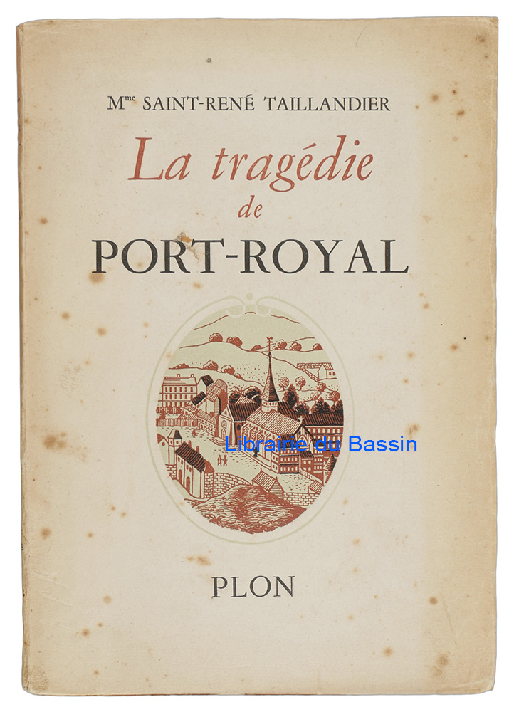 Livre moderne : La tragédie de Port-Royal La Mère Angélique et la Reine de Pologne