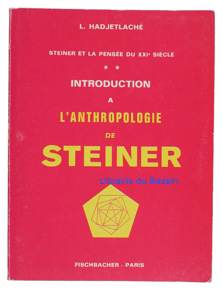Livre moderne : Steiner et la pensée au XXIe siècle Tome II Introduction à l'anthropologie de Steiner