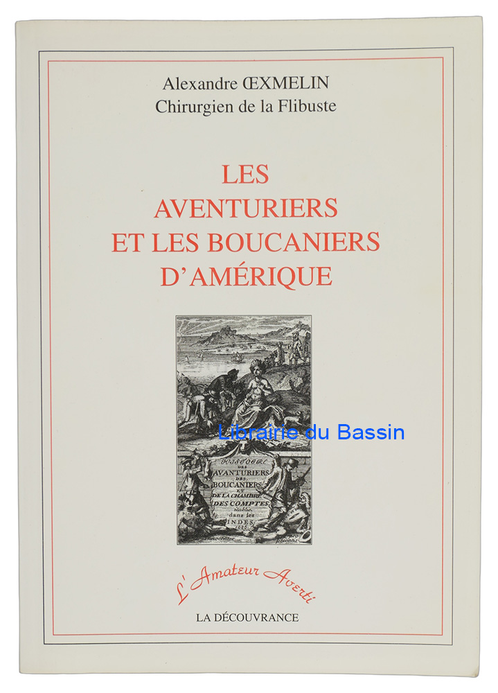 Livre moderne : Les aventuriers et les boucaniers d'Amérique