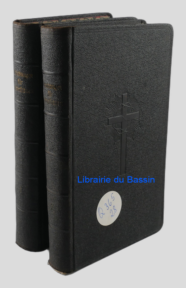 Livre moderne : Betrachtungen für alle Tage und Feste des Jahres über das Leben und die Geheimnisse unseres Herrn Jesu Christi nach der Methode des heiligen Ignatius 2 Vol