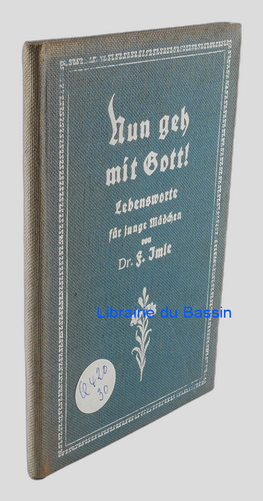 Livre moderne : Nun geh mit Gott ! Lebensworte für junge Mädchen