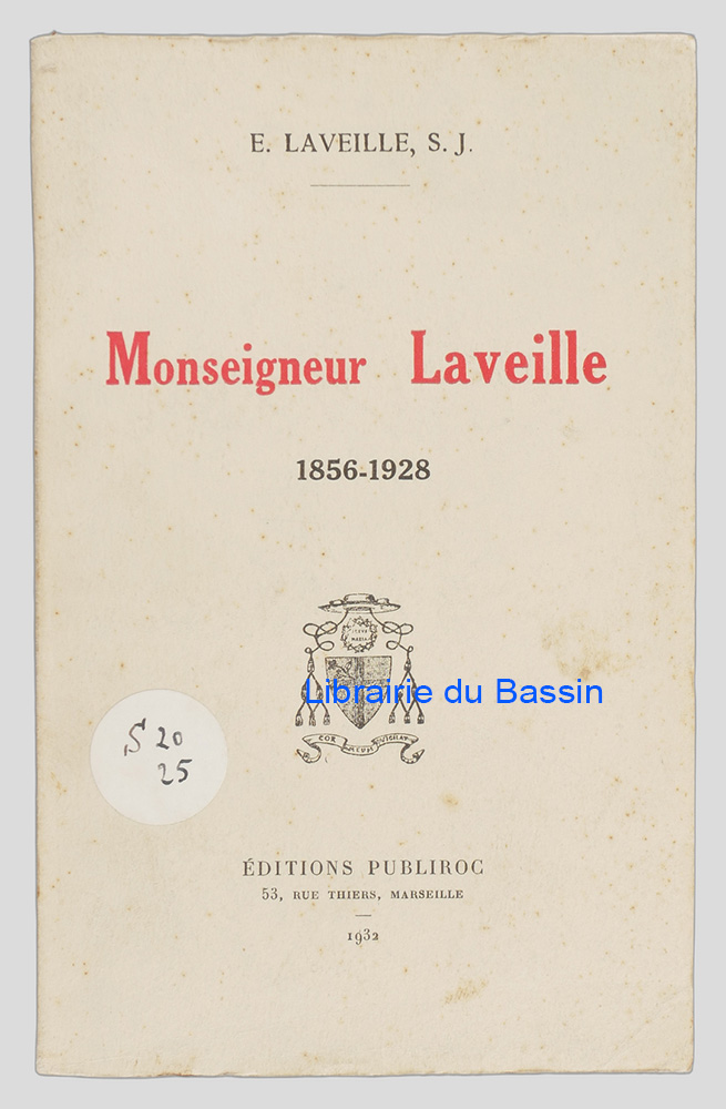 Livre moderne : Monseigneur Laveille 1856-1928