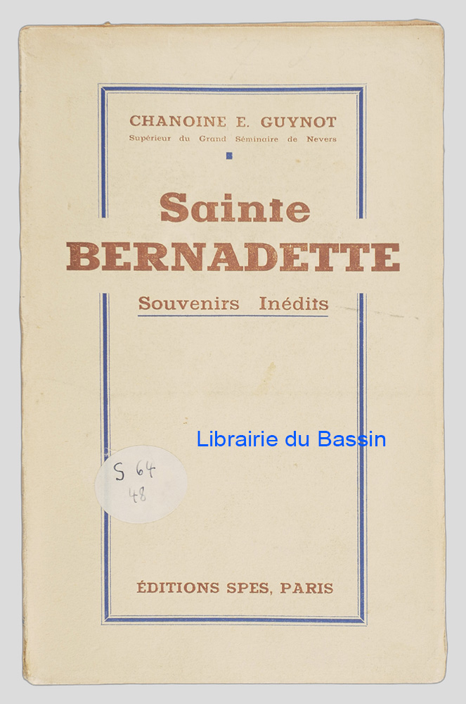 Livre moderne : Sainte Bernadette Souvenirs inédits - Envoi autographe