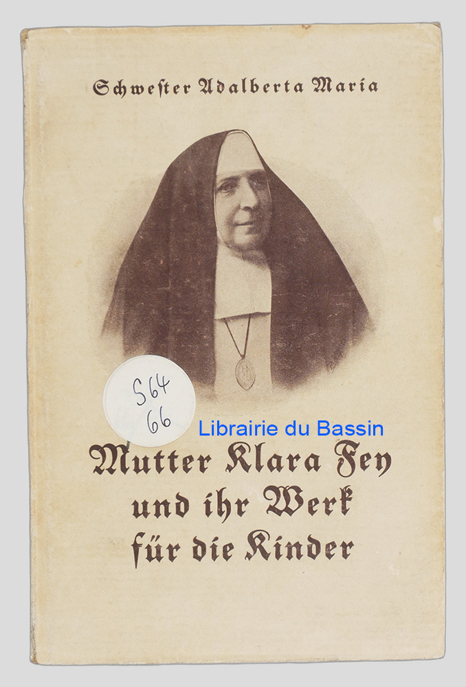 Livre moderne : Mutter Klara Fey und ihr Werk für die Kinder