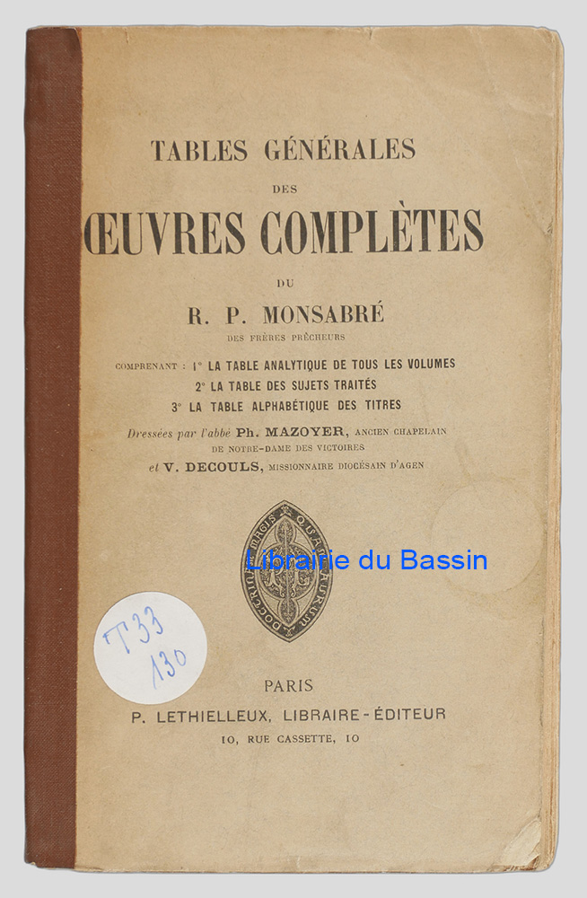 Livre moderne : Tables générales des oeuvres complètes de R. P. Monsabré