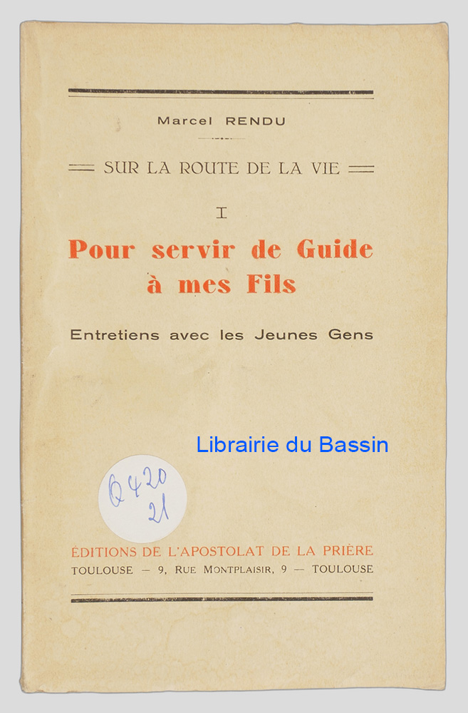 Livre moderne : Sur la route de la vie I Pour servir de Guide à mes Fils Entretiens avec les Jeunes Gens