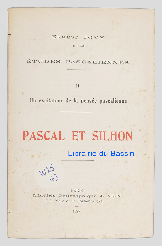 Livre moderne : Etudes pascaliennes II. Un exicateur de la pensée pascalienne Pascal et Silhon - Édition originale