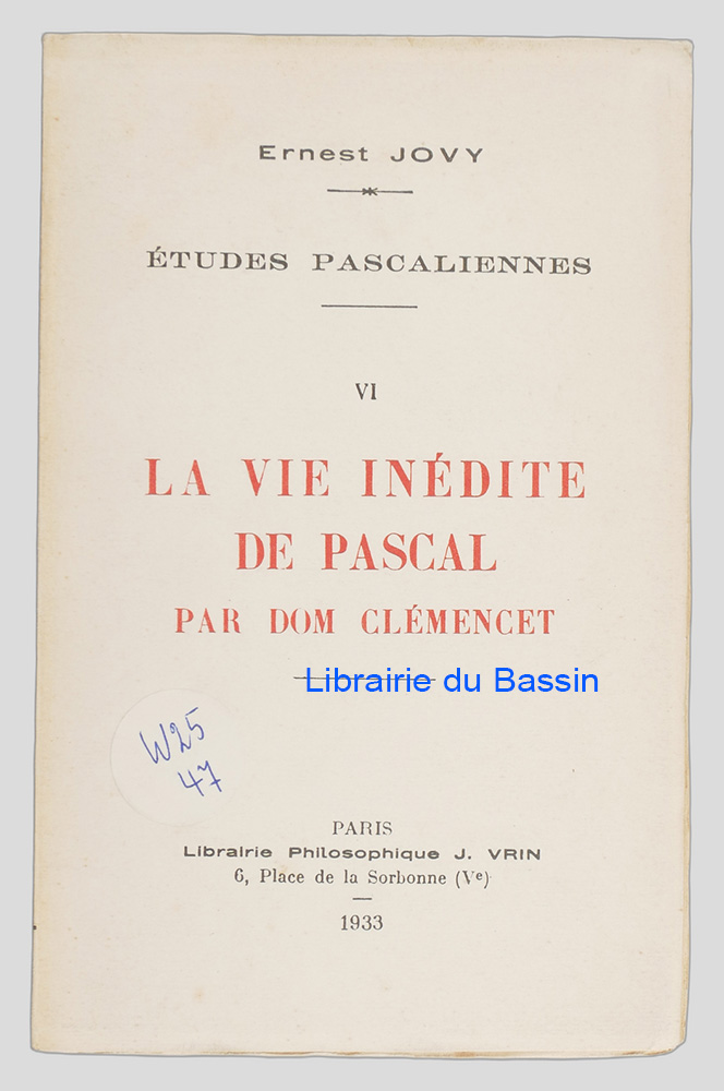 Livre moderne : Etudes pascaliennes VI. La vie inédite de Pascal par Dom Clémencet