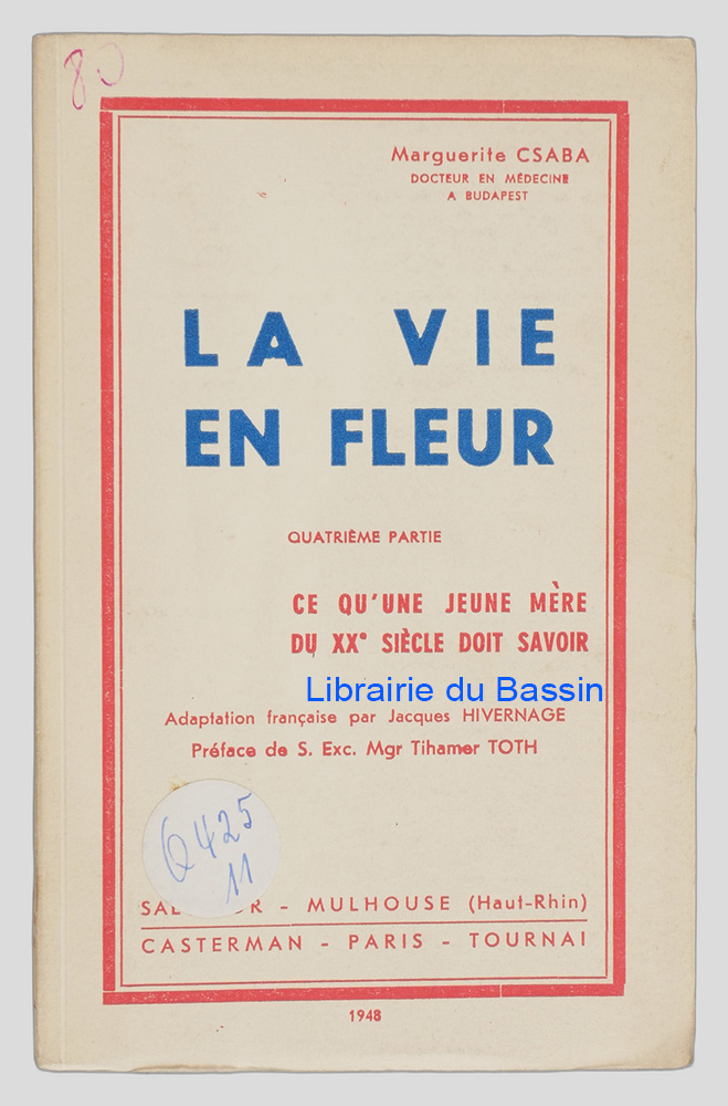 Livre moderne : La vie en fleur Quatrième partie Ce qu'une jeune mère du XXe siècle doit savoir