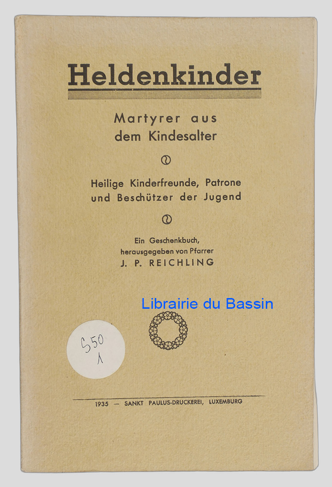Livre moderne : Heldenkinder Martyrer aus dem Kindesalter Heilige Kinderfreunde, Patrone und Beschützer der Jugend