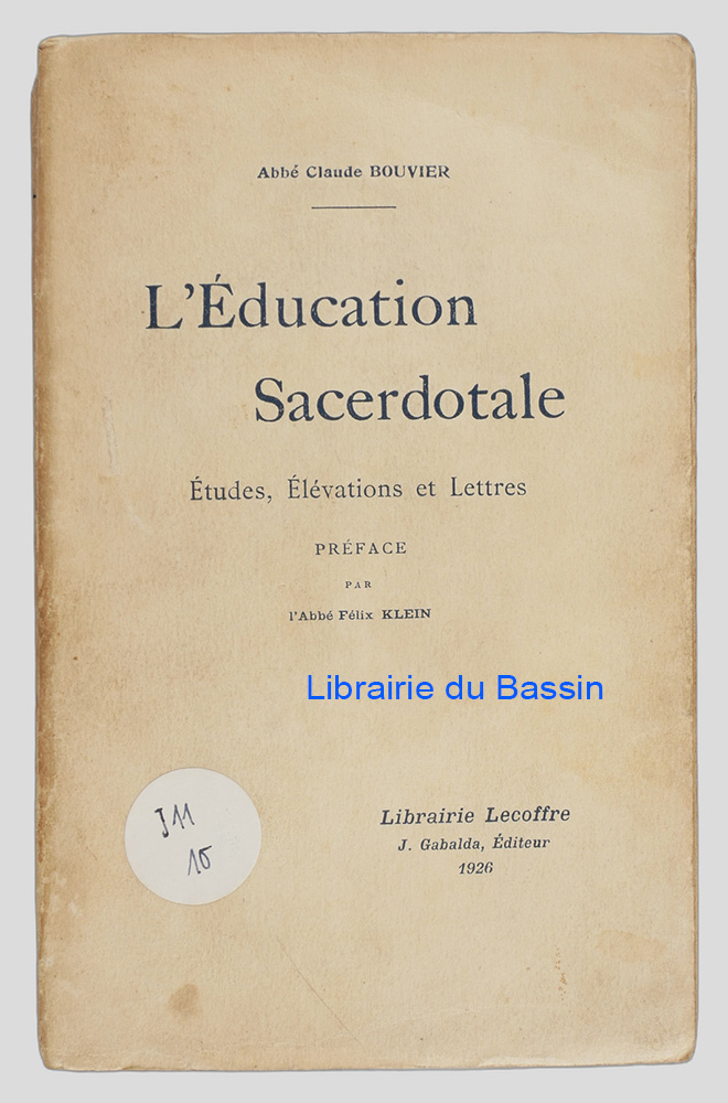 Livre moderne : L'Education Sacerdotale Etudes, Elévations et Lettres