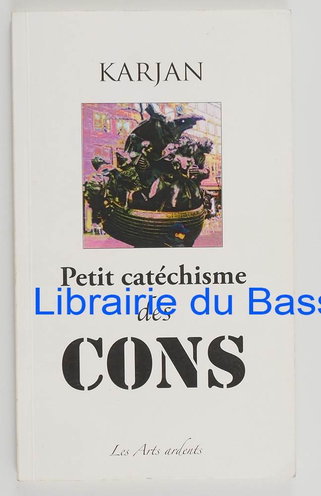 Livre moderne : Le petit Catéchisme des cons