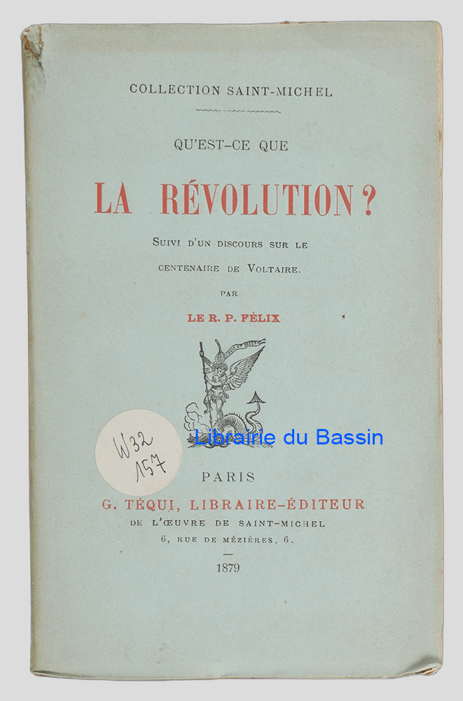 Livre moderne : Qu'est-ce que La révolution ? Suivi d'un discours sur le centenaire de Voltaire