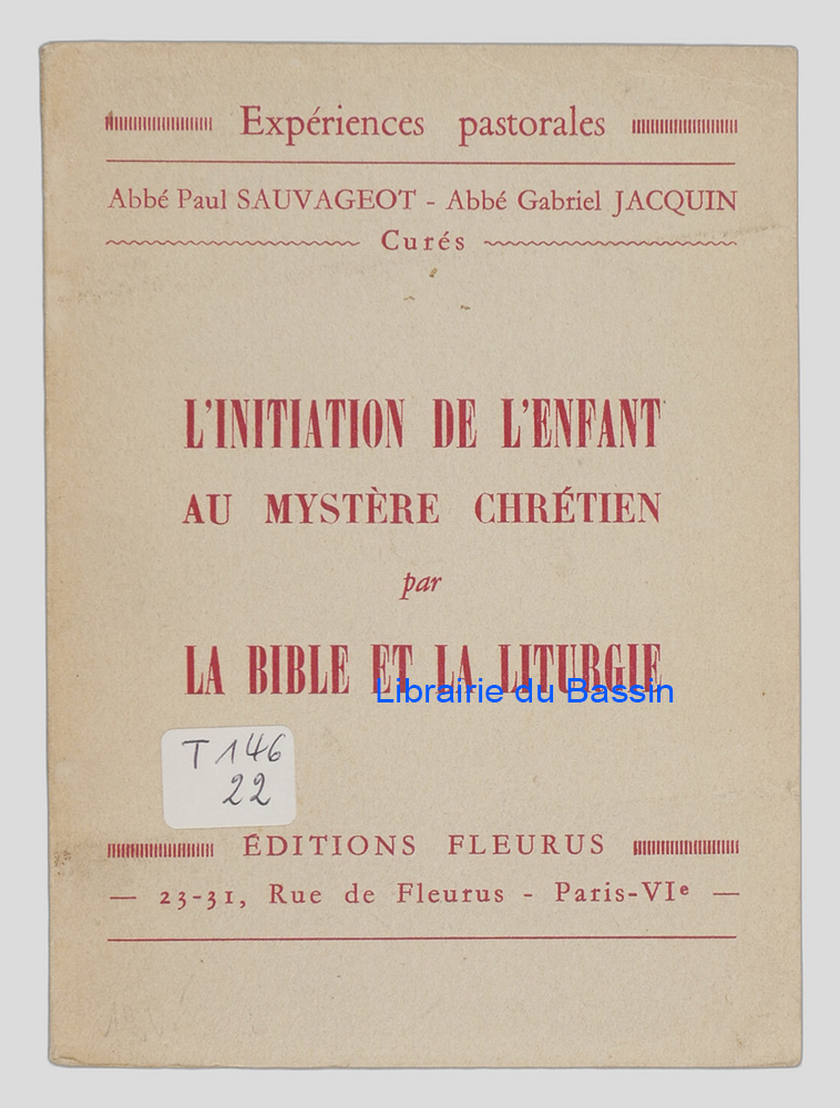 Livre moderne : L'initiation de l'enfant au mystère chrétien par la Bible et la liturgie