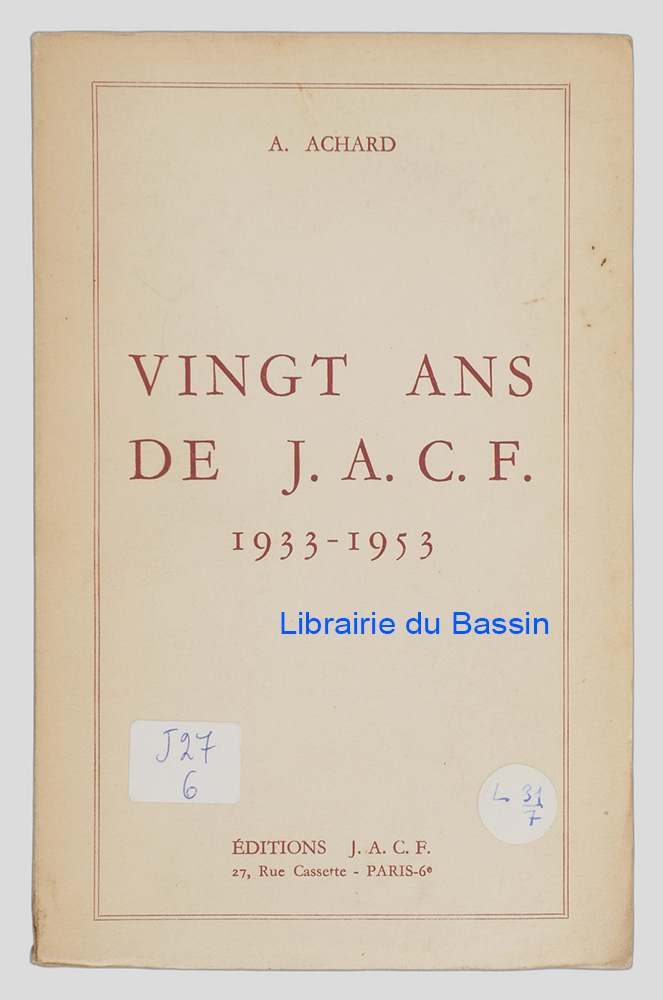 Livre moderne : Vingt ans de J. A. C. F. 1933-1953