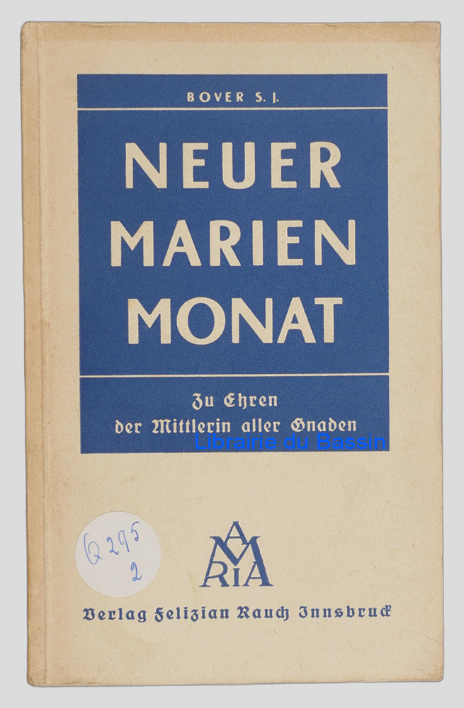 Livre moderne : Neuer Marienmonat Zur Verherrlichung der Mittlerin aller Gnaden