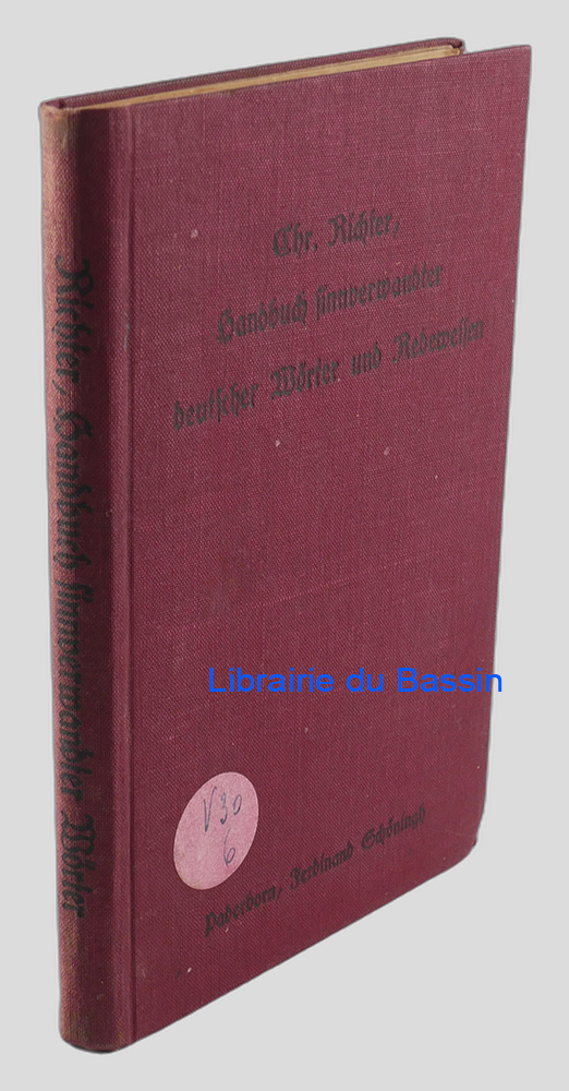 Livre moderne : Handbuch sinnverwandter deutscher Wörter und Redeweisen in ihrer verschiedenen Bedeutung