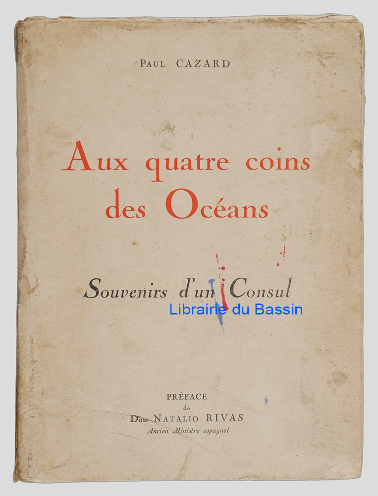 Livre moderne : Aux quatre coins des océans Souvenirs d'un Consul - Édition originale