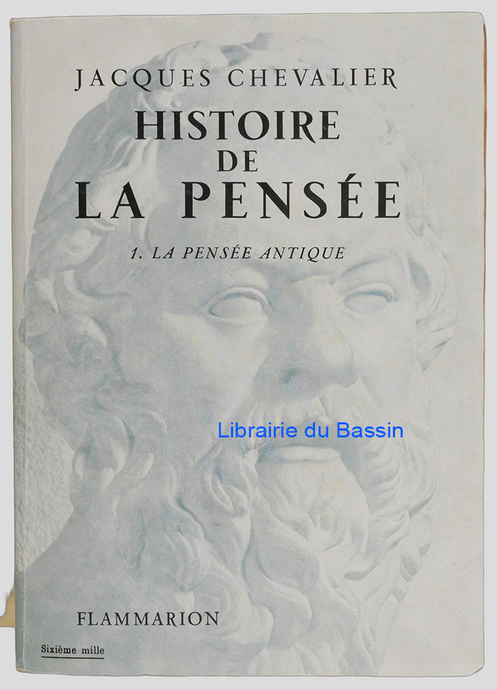 Livre moderne : Histoire de la pensée Tome I La pensée antique
