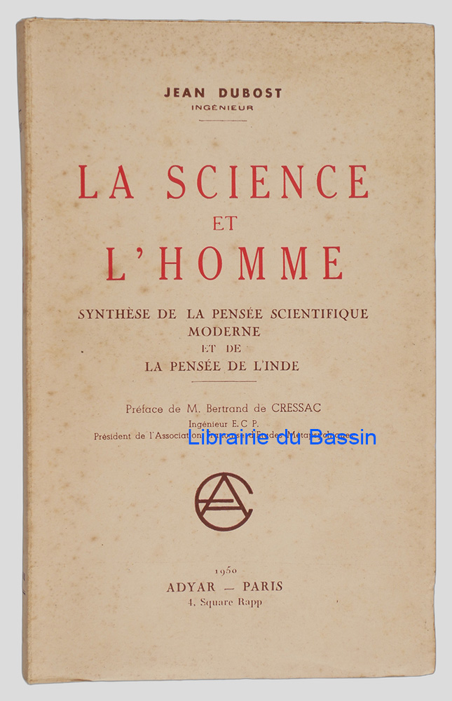 Livre moderne : La Science et l'Homme Synthèse de la pensée scientifique moderne et de la pensée de l'Inde