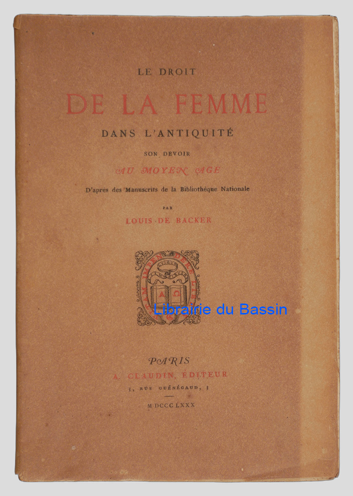 Livre moderne : Le droit de la femme dans l'Antiquité Son devoir au Moyen Âge