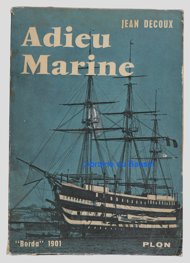 Livre moderne : Adieu Marine Borda, 1901 Gouvernement général de l'Indochine 1945