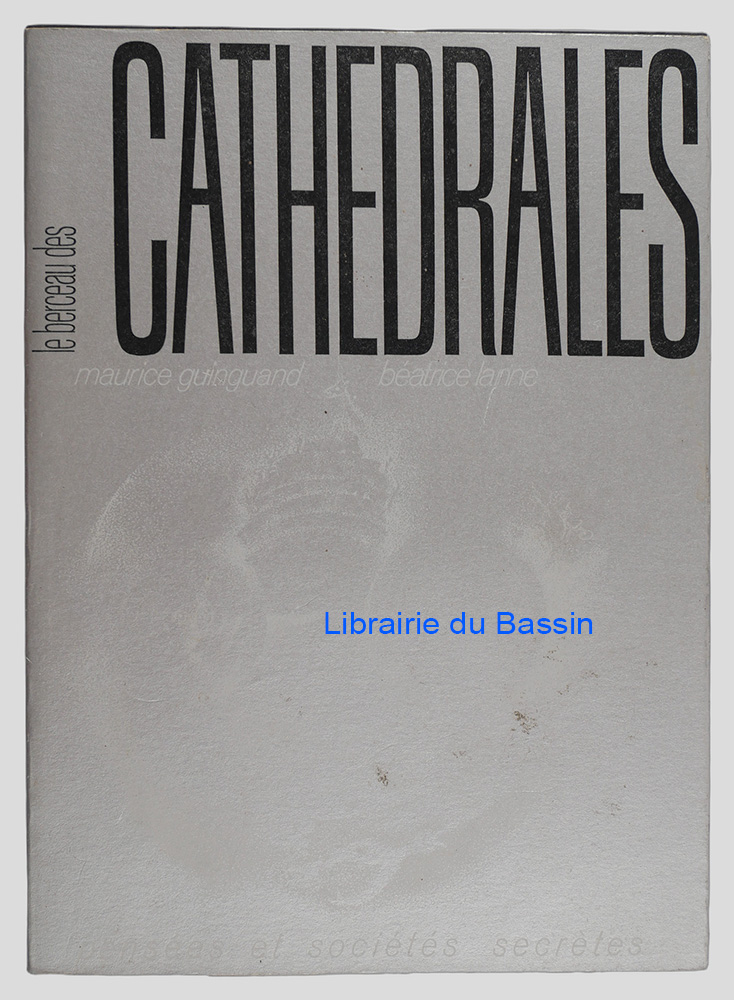 Livre moderne : Le berceau des cathédrales