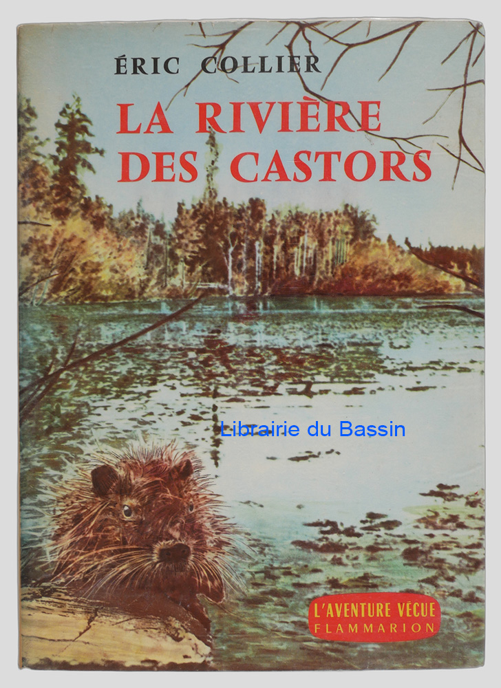 Livre moderne : La rivière des castors (Three against the wilderness)