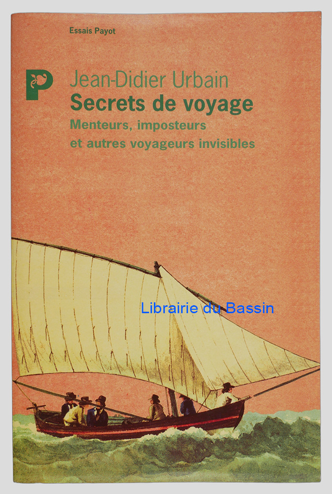 Livre moderne : Secrets de voyage Menteurs, imposteurs et autres voyageurs invisibles