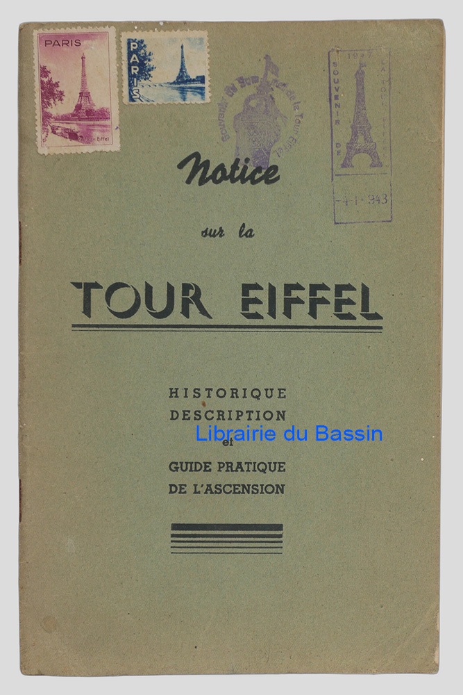 Livre moderne : Notice sur la Tour Eiffel Historique description et guide pratique de l'ascension