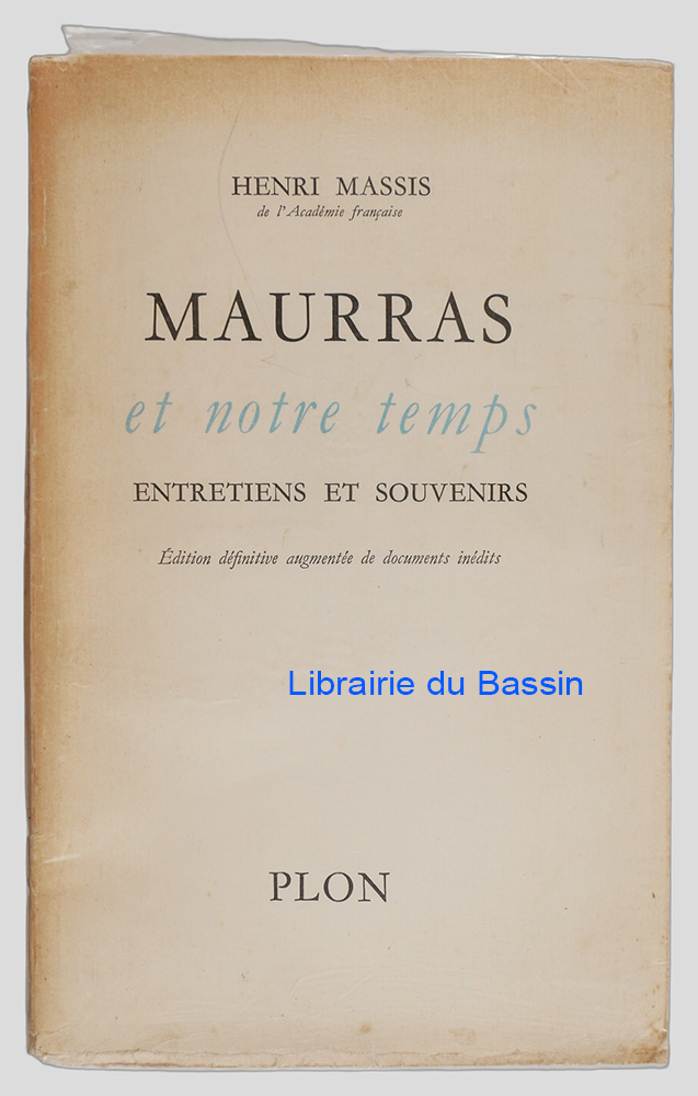 Livre moderne : Maurras et notre temps Entretiens et souvenirs