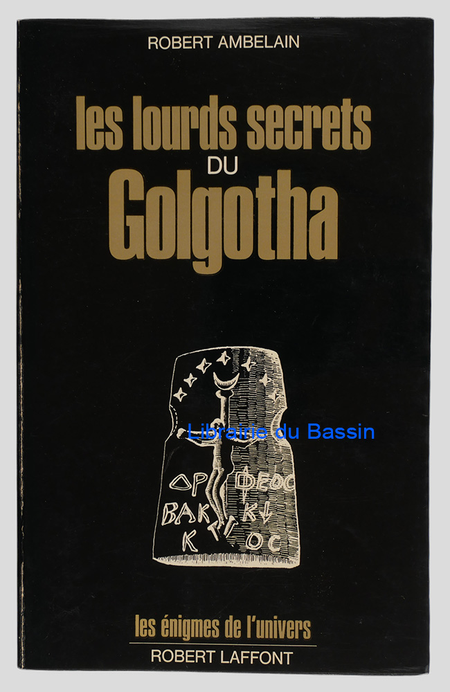 Livre moderne : Les lourds secrets du Golgotha