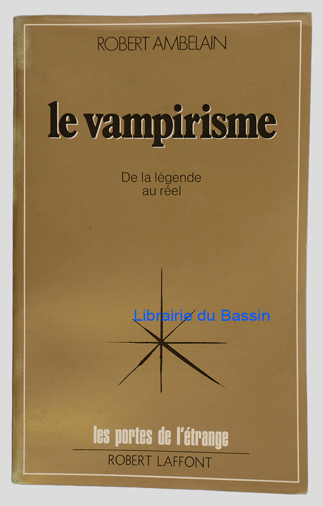 Livre moderne : Le vampirisme De la légende au réel - Envoi autographe
