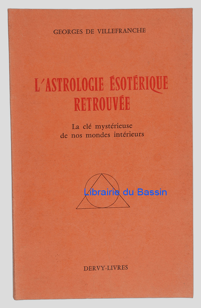 L'astrologie ésotérique retrouvée La clé mystérieuse de nos mondes intérieurs
