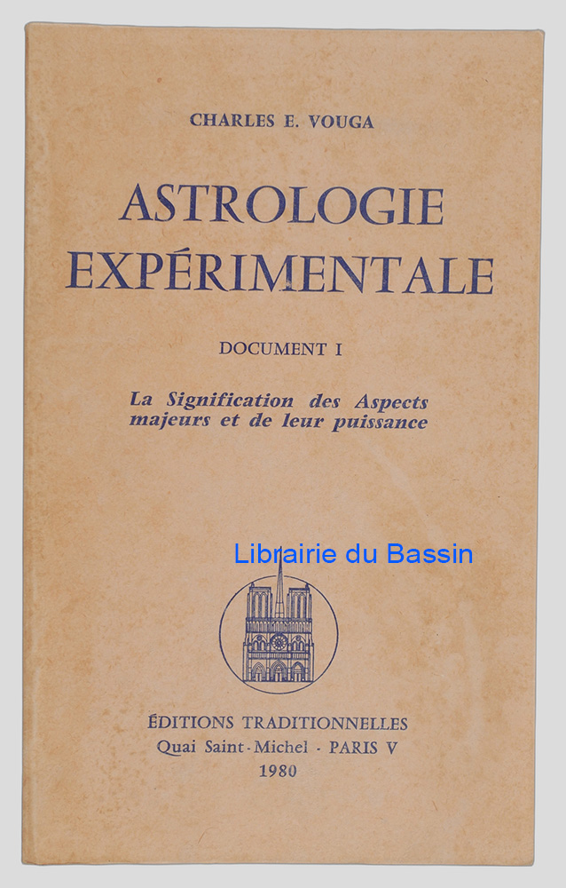 Astrologie expérimentale Document I La signification des aspects majeurs et de leur puissance