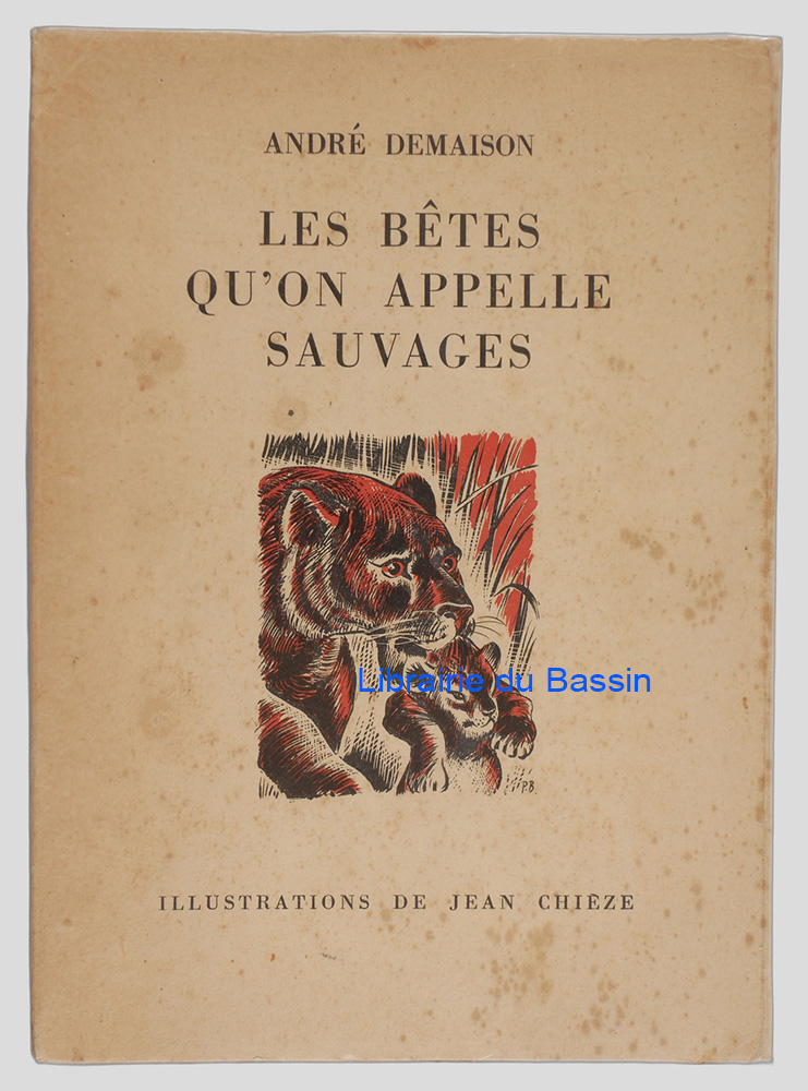 Livre moderne : Les bêtes qu'on appelle sauvages - Édition originale