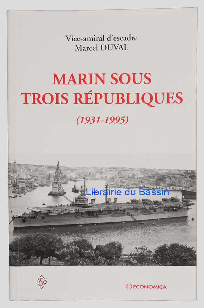 Livre moderne : Marin sous trois républiques (1931-1995)