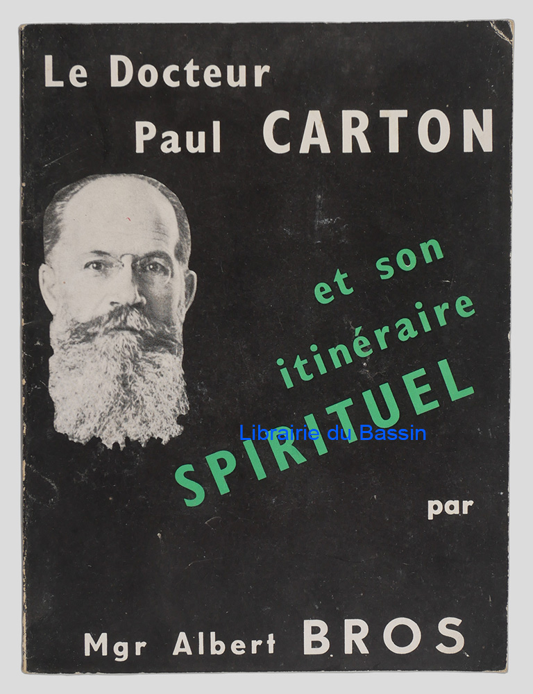 Livre moderne : Le Docteur Paul Carton et son itinéraire spirituel