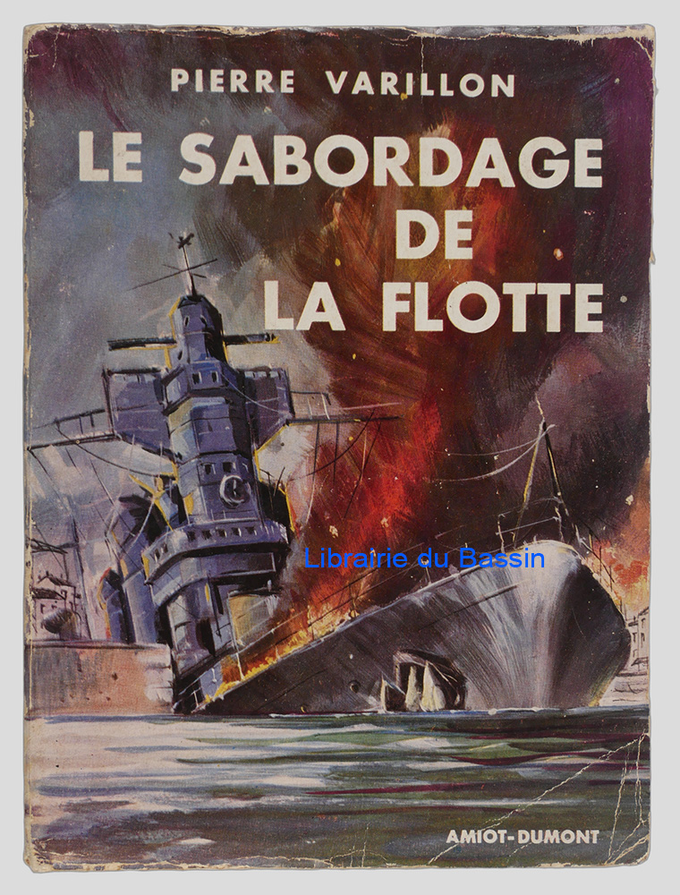 Livre moderne : Le sabordage de la flotte Toulon, 27 novembre 1942